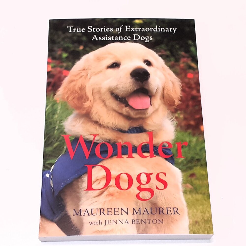 Wonder Dogs: true stories of extraordinary assistance dogs - ppbk